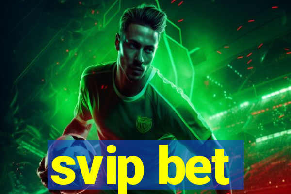 svip bet